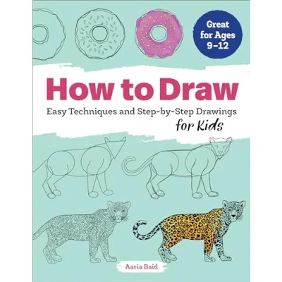 Afbeelding van How to Draw: Easy Techniques and Step By Drawings for Kids
