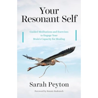 Afbeelding van Your Resonant Self: Guided Meditations and Exercises to Engage Brain&#039;s Capacity for Healing