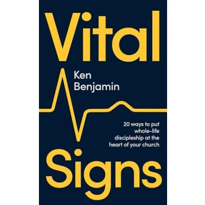 Afbeelding van Vital Signs: 20 ways to put whole life discipleship at the heart of your church
