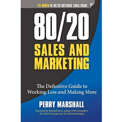 Afbeelding van 80/20 Sales and Marketing: The Definitive Guide to Working Less Making More