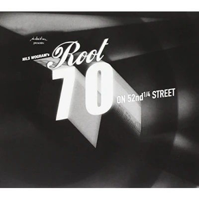 Afbeelding van Nils Wogram &amp; Root 70 On 52nd ¼ Street (CD)