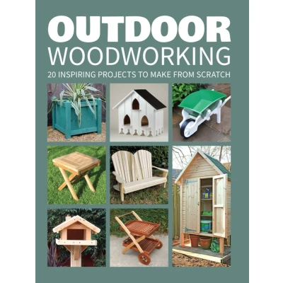 Afbeelding van Outdoor Woodworking: 20 Inspiring Projects to Make from Scratch: Over Scratch