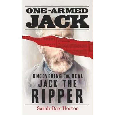 Afbeelding van One Armed Jack: Uncovering the Real Jack Ripper