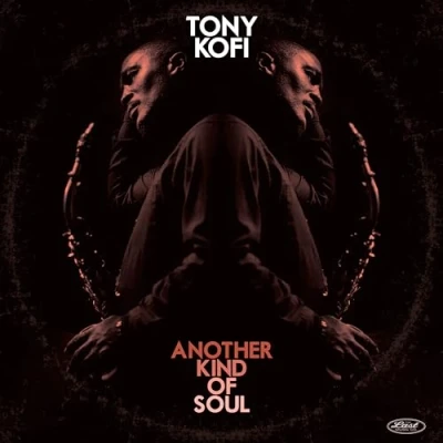 Afbeelding van Tony Kofi Another Kind Of Soul (LP)
