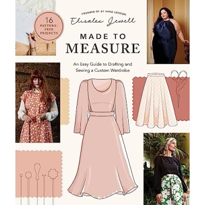 Afbeelding van Made to Measure: An Easy Guide Drafting and Sewing a Custom Wardrobe 16 Pattern Free Projects