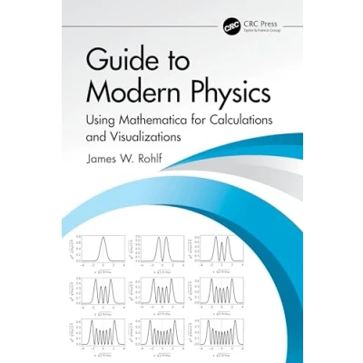 Afbeelding van Guide to Modern Physics: Using Mathematica for Calculations and Visualizations