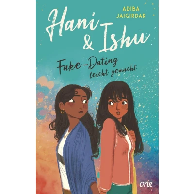 Afbeelding van Hani &amp; Ishu: Fake Dating leicht gemacht: TikTok made me buy it! Süße queere Liebesgeschichte zwischen zwei People of Colour Mädchen von Own Voice Autorin Adiba Jaigirdar