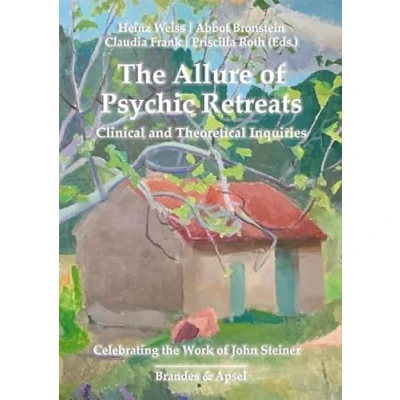 Afbeelding van The Allure of Psychic Retreats: Clinical and Theoretical Inquiries