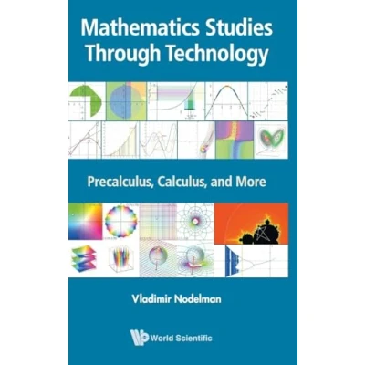 Afbeelding van Mathematics Studies Through Technology: Precalculus, Calculus, and More