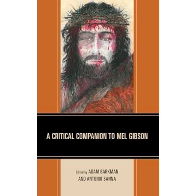 Afbeelding van A Critical Companion to Mel Gibson