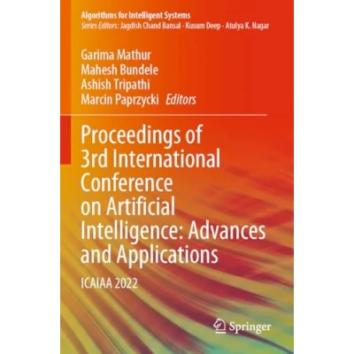 Afbeelding van Proceedings of 3rd International Conference on Artificial Intelligence: Advances and Applications: ICAIAA 2022
