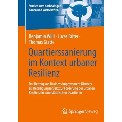 Afbeelding van Studien zum nachhaltigen Bauen und Wirtschaften Quartierssanierung im Kontext urbaner Resilienz