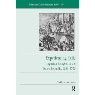 Afbeelding van Politics and Culture in Europe, 1650 1750 Experiencing Exile