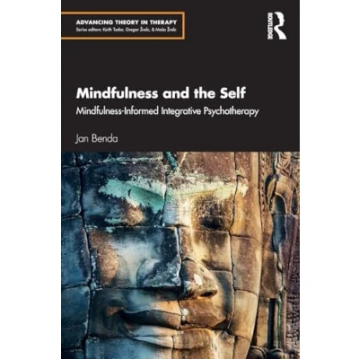 Afbeelding van Mindfulness and the Self: Informed Integrative Psychotherapy