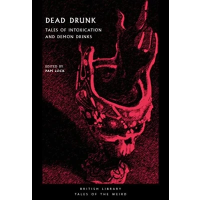 Afbeelding van Dead Drunk: Tales of Intoxication and Demon Drinks: 41