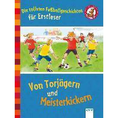 Afbeelding van Die tollsten Fußballgeschichten für Erstleser