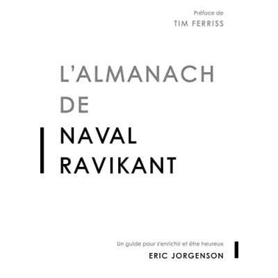 Afbeelding van L&#039;almanach de Naval Ravikant: Un guide pour s&#039;enrichir et être heureux