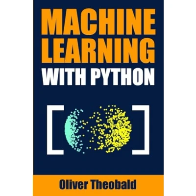 Afbeelding van Machine Learning with Python: A Practical Beginners’ Guide: 2