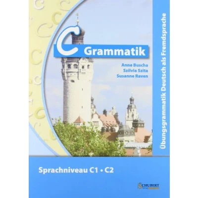 Afbeelding van C Grammatik: Übungsgrammatik Deutsch als Fremdsprache, Sprachniveau C1/C2