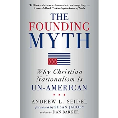 Afbeelding van The Founding Myth: Why Christian Nationalism is Un American