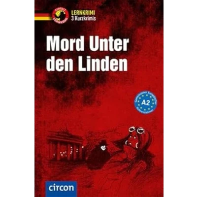 Afbeelding van Mord unter den Linden 3 Kurzkrimis: Deutsch als Fremdsprache (DaF) A2
