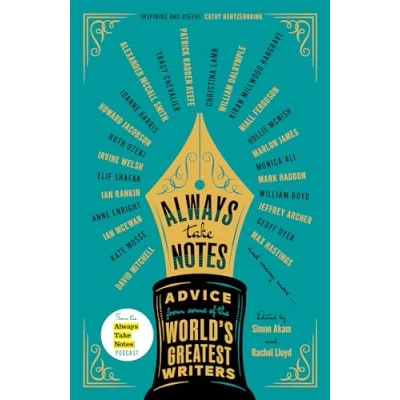 Afbeelding van Always Take Notes: Advice from Some of the World&#039;s Greatest Writers