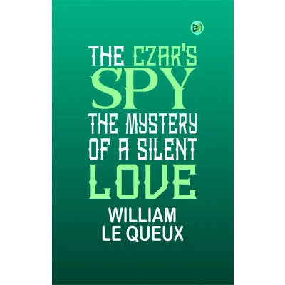 Afbeelding van The Czar&#039;s Spy Mystery of a Silent Love