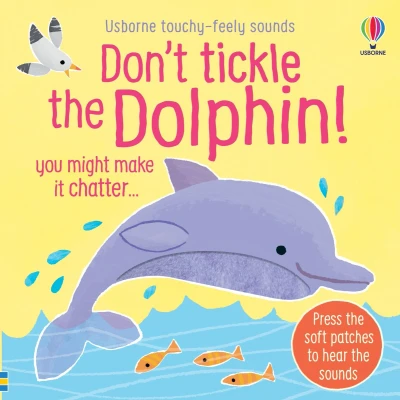 Afbeelding van Don&#039;t Tickle Touchy Feely Sound Books the Dolphin!