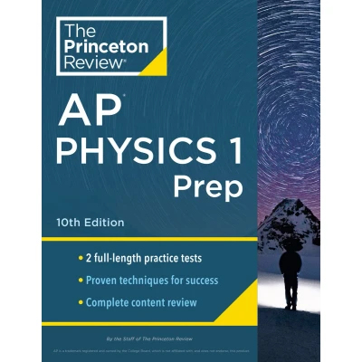 Afbeelding van Princeton Review AP Physics 1 Prep, 10th Edition: 2 Practice Tests + Complete Content Strategies &amp; Techniques (2024)