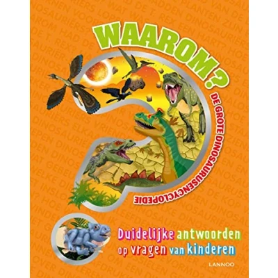 Afbeelding van Waarom? De grote dinosaurusencyclopedie