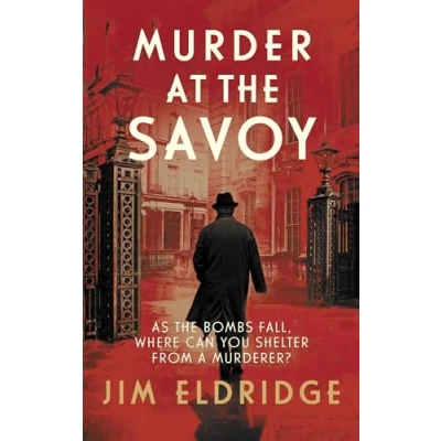 Afbeelding van Murder at The Savoy: high society wartime whodunnit