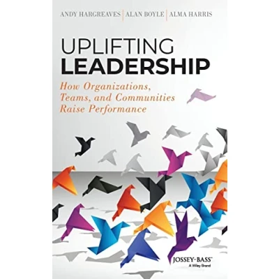 Afbeelding van Uplifting Leadership: How Organizations, Teams, and Communities Raise Performance