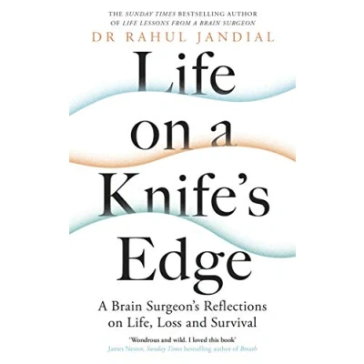 Afbeelding van Life on A Knife’s Edge: Brain Surgeon&#039;s Reflections Life, Loss and Survival