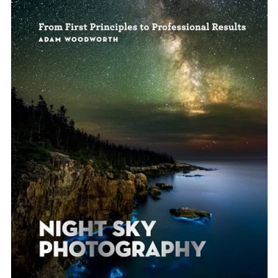 Afbeelding van Night Sky Photography: From First Principles to Professional Results