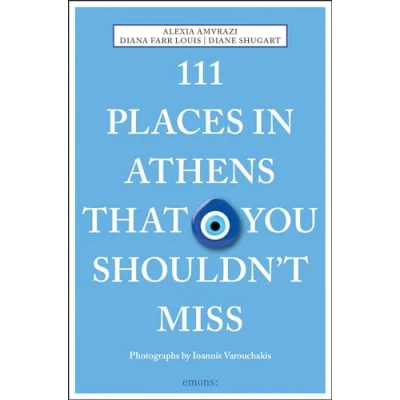 Afbeelding van 111 Places in Athens That You Shouldn&#039;t Miss: Travel Guide