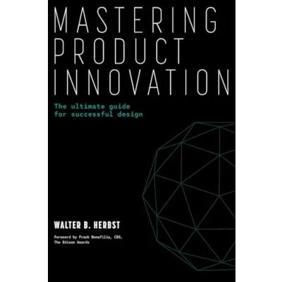 Afbeelding van Mastering Product Innovation: The Ultimate Guide for Successful Design