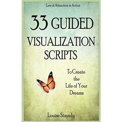 Afbeelding van 33 Guided Visualization Scripts to Create the Life of Your Dreams