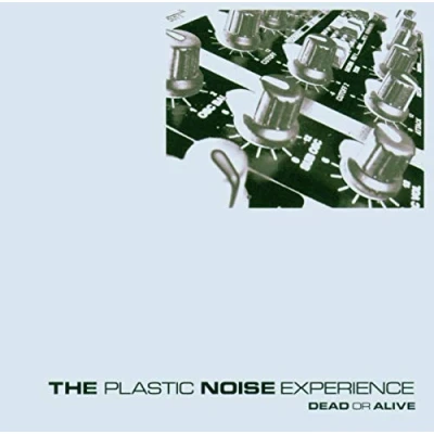 Afbeelding van Plastic Noise Experience Dead Or Alive (CD)