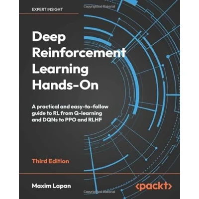 Afbeelding van Deep Reinforcement Learning Hands On Second Edition: Apply modern RL methods to practical problems of chatbots, robotics, discrete optimization, web automation, and more
