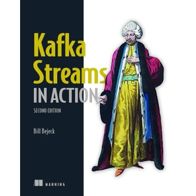 Afbeelding van Kafka Streams in Action: Event Driven Applications and Microservices
