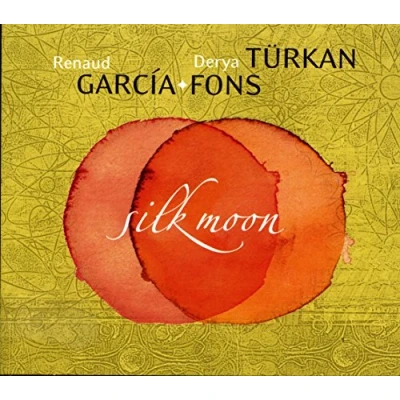 Afbeelding van Garcia Fons Renaud Turkan Derya Silk Moon (CD)