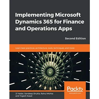 Afbeelding van Implementing Microsoft Dynamics 365 for Finance and Operations Apps Second Edition