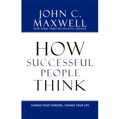 Afbeelding van How Successful People Think: Change Your Thinking, Life