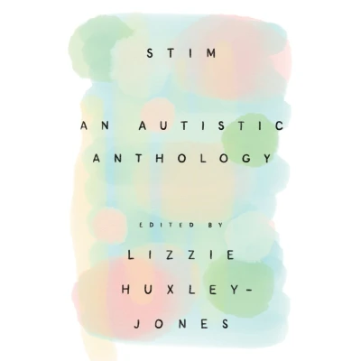 Afbeelding van Stim: An Autistic Anthology