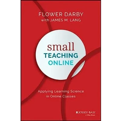Afbeelding van Small Teaching Online: Applying Learning Science in Online Classes