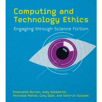 Afbeelding van Computing and Technology Ethics: Engaging through Science Fiction