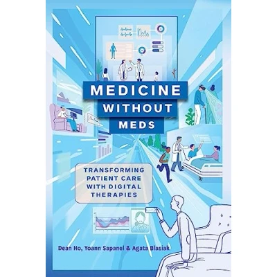 Afbeelding van Medicine without Meds: Transforming Patient Care with Digital Therapies