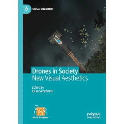Afbeelding van Drones in Society: New Visual Aesthetics
