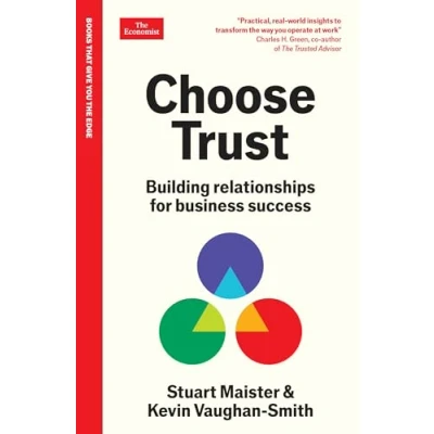 Afbeelding van Choose Trust: Building relationships for business success: An Economist Edge book