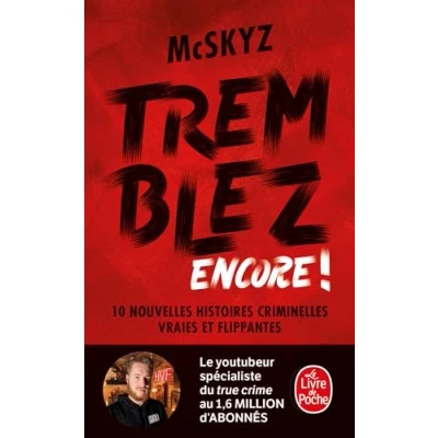 Afbeelding van Tremblez encore !: 10 nouvelles histoires criminelles vraies et flippantes